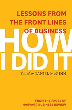 portada How i did it: Lessons From the Front Lines of Business (in English)