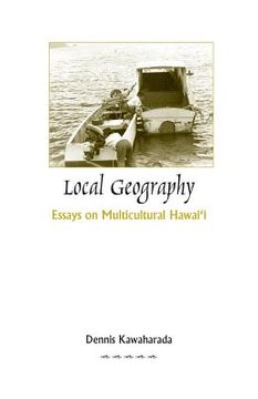 portada Local Geography: Essays on Multicultural Hawai'i (en Inglés)