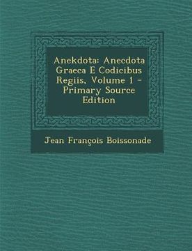 portada Anekdota: Anecdota Graeca E Codicibus Regiis, Volume 1