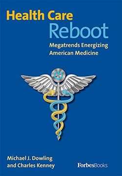 portada Health Care Reboot: Megatrends Energizing American Medicine (en Inglés)