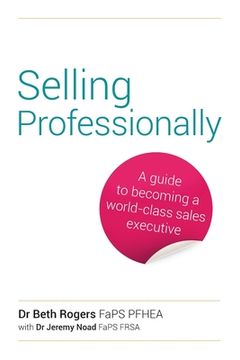 portada Selling Professionally: A Guide to Becoming a World-Class Sales Executive (in English)