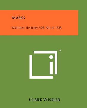 portada masks: natural history, v28, no. 4, 1938 (en Inglés)