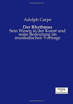 portada Der Rhythmus: Sein Wesen in der Kunst und seine Bedeutung im musikalischen Vortrage (German Edition)