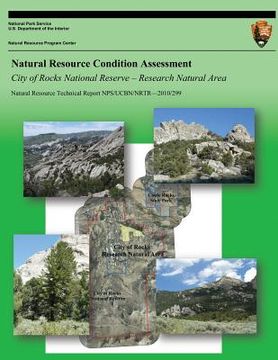 portada Natural Resource Condition Assessment City of Rocks National Reserve ? Research Natural Area (en Inglés)