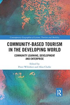 portada Community-Based Tourism in the Developing World: Community Learning, Development & Enterprise (Contemporary Geographies of Leisure, Tourism and Mobility) (in English)