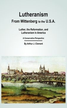 portada Lutheranism - From Wittenberg to the U.S.A (en Inglés)