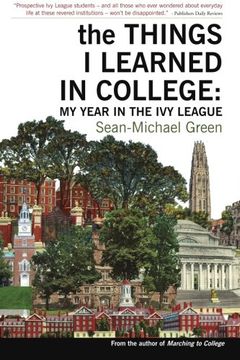 portada The Things I Learned in College: My Year in the Ivy League