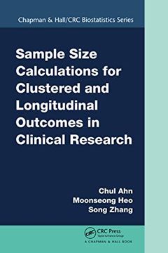 portada Sample Size Calculations for Clustered and Longitudinal Outcomes in Clinical Research (Chapman & Hall 