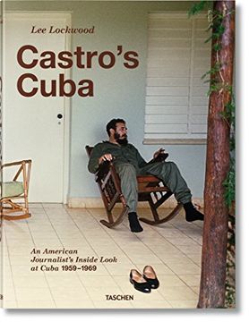 portada Lee Lockwood: Castro's Cuba, An American Journalist's Inside Look at Cuba, 1959-1969 (en Inglés)