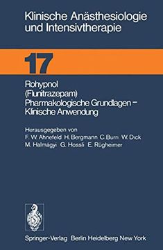 portada Rohypnol (Flunitrazepam), Pharmakologische Grundlagen, Klinische Anwendung (Klinische Anã¤Sthesiologie und Intensivtherapie) (German Edition) [Soft Cover ] (en Alemán)