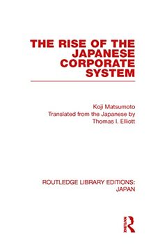 portada The Rise of the Japanese Corporate System (en Inglés)