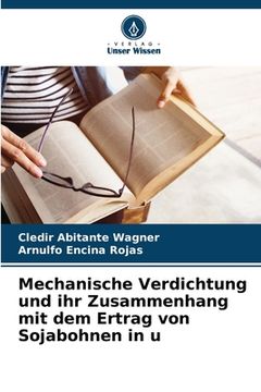 portada Mechanische Verdichtung und ihr Zusammenhang mit dem Ertrag von Sojabohnen in u (in German)