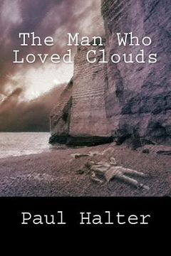 portada The Man Who Loved Clouds (en Inglés)