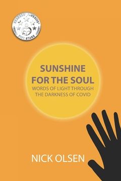portada Sunshine for the Soul: Words of Light Through the Darkness of Covid (en Inglés)