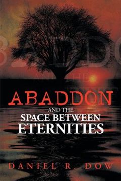Abaddon and the Space Between Eternities (en Inglés)