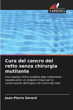 portada Cura del cancro del retto senza chirurgia mutilante (in Italian)