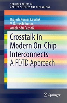 portada Crosstalk in Modern On-Chip Interconnects: A Fdtd Approach (Springerbriefs in Applied Sciences and Technology) (in English)