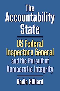 portada The Accountability State: Us Federal Inspectors General and the Pursuit of Democratic Integrity (Studies in Government and Public Policy) (en Inglés)