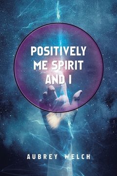 portada Positively Me Spirit and I (en Inglés)