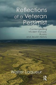 portada Reflections of a Veteran Pessimist: Contemplating Modern Europe, Russia, and Jewish History (en Inglés)