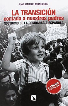 portada La Transición Contada a Nuestros Padres: Nocturno de la Democracia Española