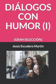 portada Diálogos Con Humor (I): (Gran Selección)