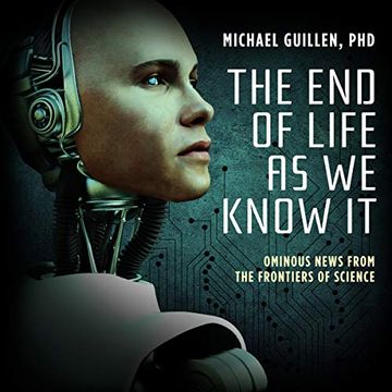 portada The end of Life as we Know it: Ominous News From the Frontiers of Science () (en Inglés)