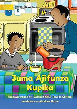 portada Juma Learns to Cook - Juma Ajifunza Kupika (en Swahili)