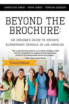 portada Beyond The Brochure: An Insider's Guide To Private Elementary Schools In Los Ang (in English)