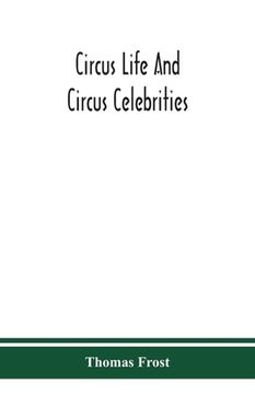 portada Circus life and circus celebrities (en Inglés)