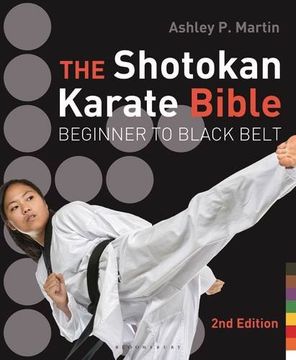 portada The Shotokan Karate Bible 2nd edition: Beginner to Black Belt (en Inglés)
