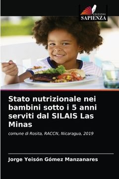 portada Stato nutrizionale nei bambini sotto i 5 anni serviti dal SILAIS Las Minas (en Italiano)