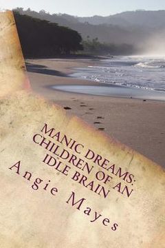 portada Manic Dreams: Children of an Idle Brain (en Inglés)