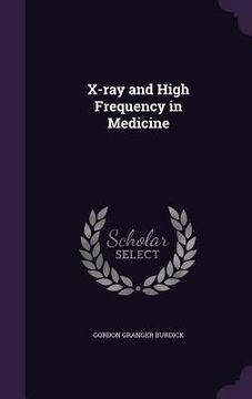 portada X-ray and High Frequency in Medicine (en Inglés)