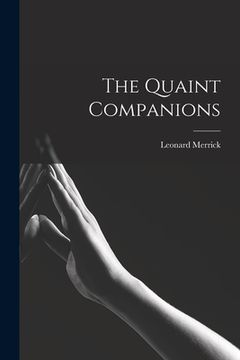 portada The Quaint Companions [microform] (en Inglés)