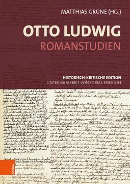 portada Otto Ludwig: Romanstudien: Historisch-Kritische Edition. Unter Mitarbeit Von Tobias Eiserloh (en Alemán)