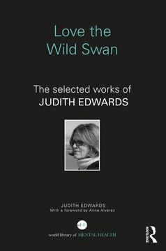 portada Love the Wild Swan: The Selected Works of Judith Edwards (en Inglés)