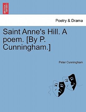 portada saint anne's hill. a poem. [by p. cunningham.] (en Inglés)