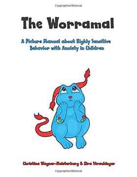 portada The Worramal: A Picture Manual About Highly Sensitive Behaviour and Anxiety in Children (en Inglés)