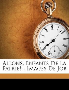 portada Allons, enfants de la patrie!... Images de Job (in French)