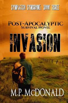 portada Invasion: A Post-Apocalyptic Survival Novel (en Inglés)