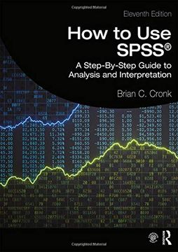 portada How to use Spss®: A Step-By-Step Guide to Analysis and Interpretation 