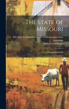 portada The State of Missouri; an Autobiography (en Inglés)