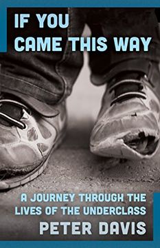 portada If you Came This Way: A Journey Through the Lives of the Underclass 
