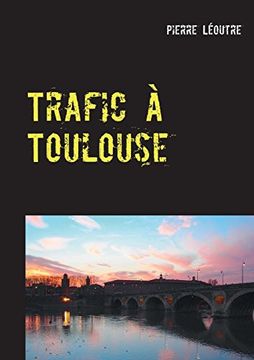 portada Trafic à Toulouse (French Edition)