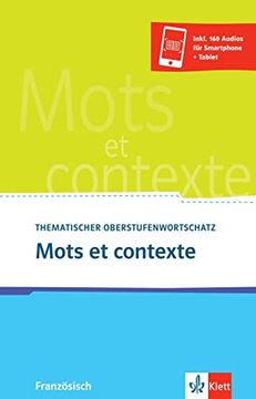 portada Mots et Contexte: Thematischer Oberstufenwortschatz Französisch mit 160 Audio-Downloads (en Alemán)