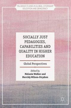 portada Socially Just Pedagogies, Capabilities and Quality in Higher Education: Global Perspectives (in English)