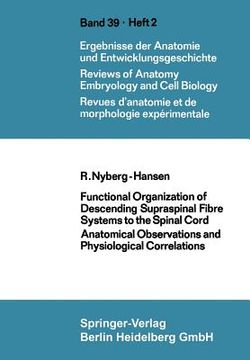 portada functional organization of descending supraspinal fibre systems to the spinal cord: anatomical observations and physiological correlations (en Inglés)