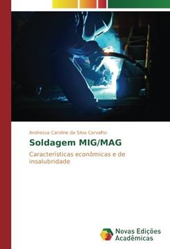 portada Soldagem MIG/MAG: Características econômicas e de insalubridade (Portuguese Edition)