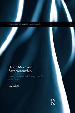 portada Urban Music and Entrepreneurship: Beats, Rhymes and Young People's Enterprise (en Inglés)